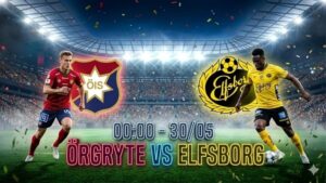 Nhận-dinh-bong-da-Orgryte-vs-Elfsborg-00h00-ngay-305